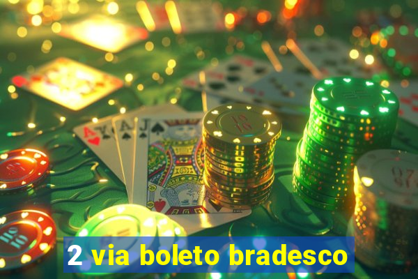 2 via boleto bradesco